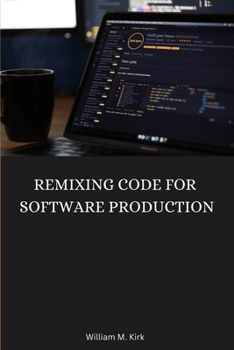 Paperback Remixing Code for Software Production Book