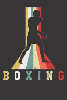 Paperback Notebook: Boxer Gift Boxing Box Fight Retro Gift Vintage Training Gift Dot Grid 6x9 120 Pages Book