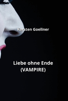 Paperback Liebe ohne Ende (VAMPIRE) [German] Book