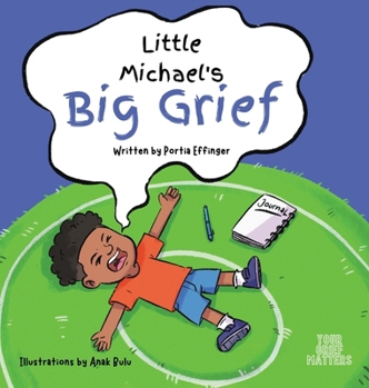 Hardcover Little Michael's Big Grief Book