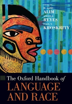 Hardcover The Oxford Handbook of Language and Race Book