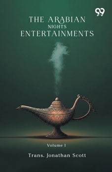 Paperback The Arabian Nights Entertainments: Volume 1 Book
