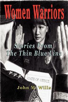 Paperback Women Warriors: Stories from the Thin Blue Line Book