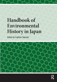 Paperback Handbook of Environmental History in Japan Book