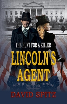 Paperback Lincoln's Agent: The Hunt for a Killer Book