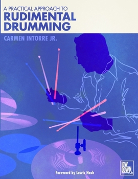 Paperback A Practical Approach to Rudimental Drumming Book