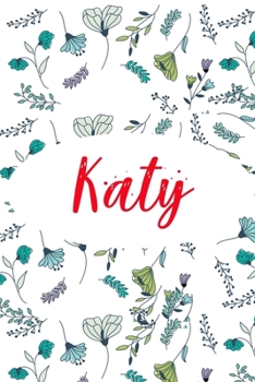Katy: ? 6x9 Lined notebook Journal | 120 pages | Personalized Gift for Katy | Perfect for Gift Colleague, Friends, Mom, GF | Gift for Valentine's Day ... | It'sKaty Thing You Wouldn't Understand