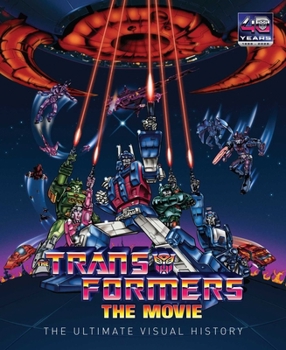 Hardcover The Transformers: The Movie: Ultimate Visual History Book