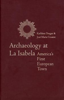 Hardcover Archaeology at La Isabela: America's First European Town Book