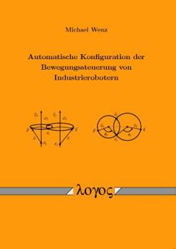 Paperback Automatische Konfiguration Der Bewegungssteuerung Von Industrierobotern [German] Book