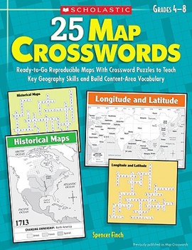 Paperback 25 Map Crosswords, Grades 4-8: Ready-To-Go Reproducible Maps with Crossword Puzzles to Teach Key Geography Skills and Build Content-Area Vocabulary Book