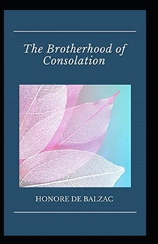 Paperback The Brotherhood of Consolation: (illustrated edition) Book
