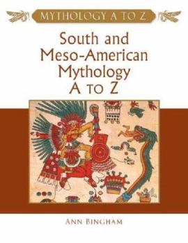 Hardcover South and Meso-American Mythology A to Z Book