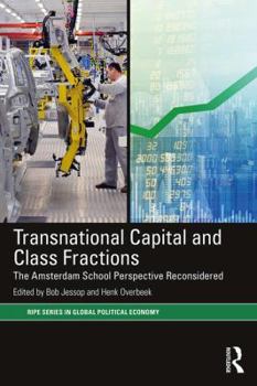 Paperback Transnational Capital and Class Fractions: The Amsterdam School Perspective Reconsidered Book