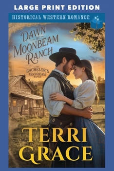 Paperback Dawn at Moonbeam Ranch: Large Print Edition Book
