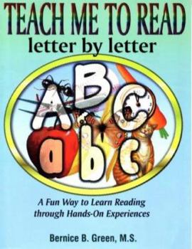 Paperback Teach Me to Read, Letter by Letter: A Fun Way to Learn Reading Through Hands-On Experiences Book