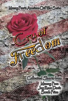 Paperback Murray Pura's American Civil War Series Cry of Freedom Collected Shorts Book