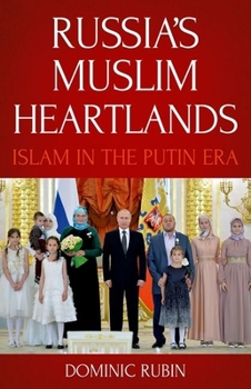 Paperback Russia's Muslim Heartlands: Islam in the Putin Era Book