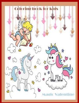 Magic Valentine Coloring book for Kids: Magic Valentine coloring book for kids