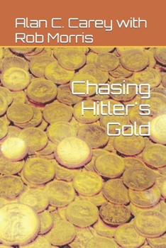 Paperback Chasing Hitler's Gold Book