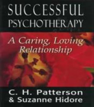 Hardcover Successful Psychotherapy: A Caring, Loving Relationship Book