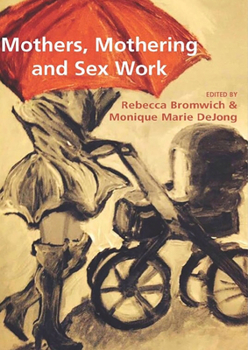 Paperback Mothers, Mothering and Sex Work Book