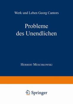 Paperback Probleme Des Unendlichen: Werk Und Leben Georg Cantors [German] Book
