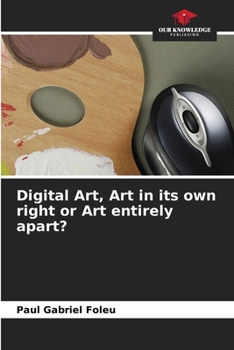 Paperback Digital Art, Art in its own right or Art entirely apart? Book