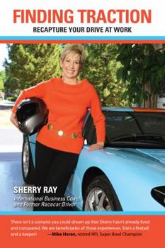 FINDING TRACTION: Recapture Your Drive at Work