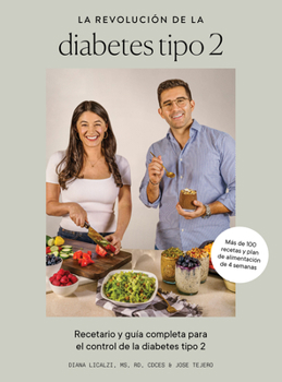 Hardcover La Revolución de la Diabetes Tipo 2: Recetario Y Guía Completa Para El Control de la Diabetes Tipo 2 [Spanish] Book