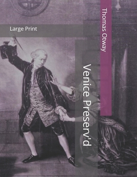 Paperback Venice Preserv'd: Large Print Book