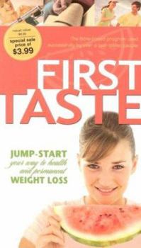 Paperback First Taste: Jump-Start Your Way to Health and Permanent Weight Loss Book