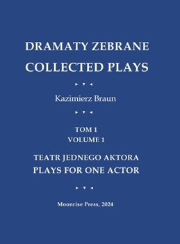 Hardcover Dramaty Zebrane. Collected Plays. Tom 1. Volume 1. Teatr Jednego Aktora. Plays For One Actor [Polish] Book