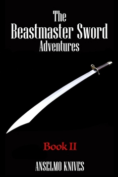 Paperback The Beastmaster Sword Adventures Book II Book