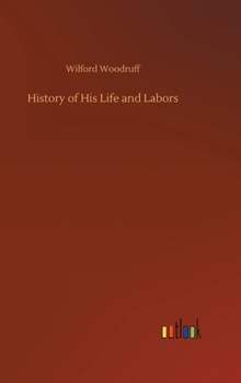 Hardcover History of His Life and Labors Book