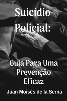 Paperback Suicídio Policial: Guia Para Uma Prevenção Eficaz [Portuguese] Book