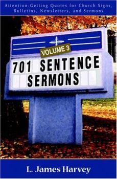 Paperback 701 Sentence Sermons: Attention-Getting Quotes for Church Signs, Bulletins, Newsletters, and Sermons Book