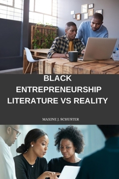 Paperback Black entrepreneurship: Literature vs. reality Book