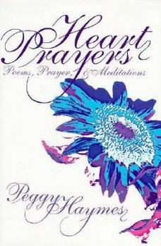 Hardcover Heart Prayers: Poems, Prayers, & Meditations Book