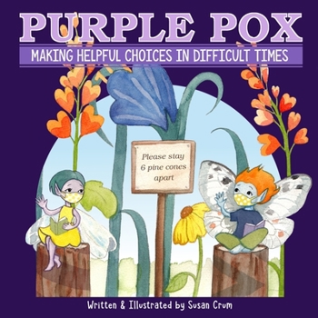 Paperback Purple Pox: Making Helpful Choices in Difficult Times Book