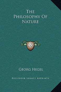 Philosophy of Nature: Encyclopaedia of the Philosophical Sciences (1830), Part II (Hegel's Encyclopedia of the Philosophical Sciences) - Book #2 of the Encyclopaedia of the Philosophical Sciences Series