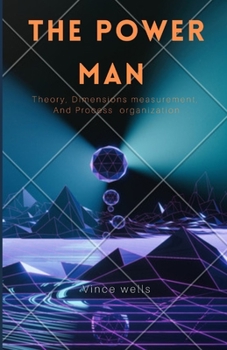 Paperback The Power Man: Theory, Dimensions measurement, And Process organization Book