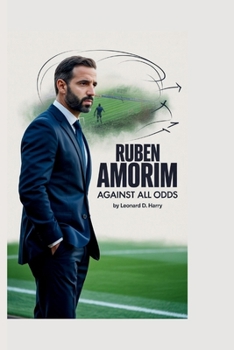 Paperback Rúben Amorim: Against All Odds Book