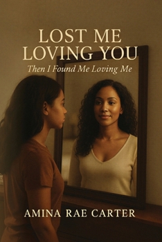 Paperback Lost Me Loving You: Then I Found Me Loving Me Book