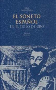 Hardcover El Soneto Espanol En El Siglo de Oro Book