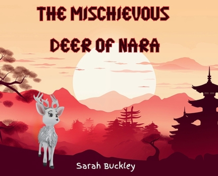 Hardcover The Mischievous Deer of Nara Book