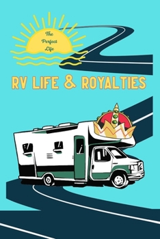 Paperback The Perfect Life: RV Life & Royalties Book