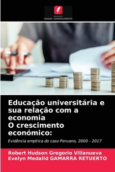 Paperback Educação universitária e sua relação com a economia O crescimento económico [Portuguese] Book