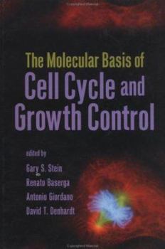 Hardcover The Molecular Basis of Cell Cycle and Growth Control Book