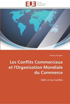 Paperback Les conflits commerciaux et l'organisation mondiale du commerce [French] Book